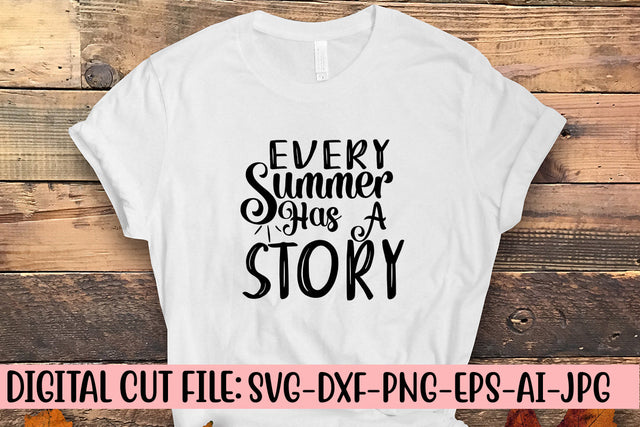 Every Summer Has A Story SVG Cut File SVG Syaman 