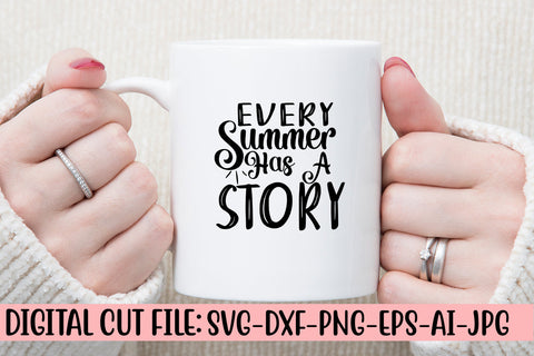 Every Summer Has A Story SVG Cut File SVG Syaman 