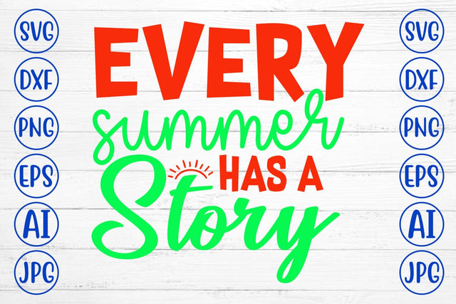 Every Summer Has A Story SVG Cut File SVG Syaman 