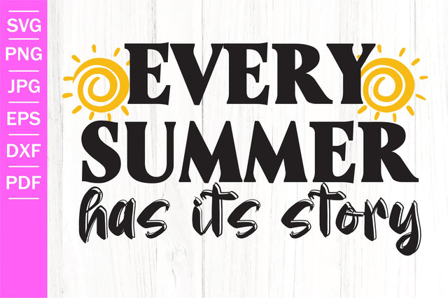 Every Summer Has Its Story SVG | Summer SVG | Summer Quotes SVG SeventhHeavenStudios 