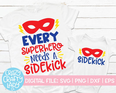 Every Superhero Needs a Sidekick | Matching Family Quote SVG Cut File Bundle SVG Crazy Crafty Lady Co. 