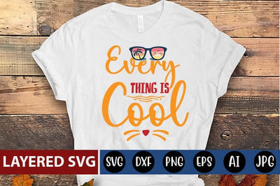 every thing is cool Svg SVG Blessedprint 