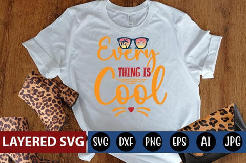 every thing is cool Svg SVG Blessedprint 