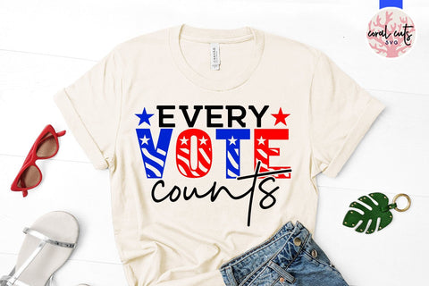 Every vote counts - US Election SVG EPS DXF PNG SVG CoralCutsSVG 