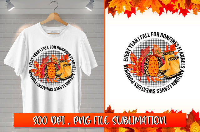 Every year I fall for bonfires flannels autumn leaves sweaters pumpkin Sublimation SVG Shetara Begum 