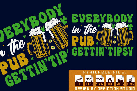 Everybody In The Pub Gettin Tipsy T-Shirt, St. Patrick's Day Drink Shirt, Saint Drink Shirt Print Template Sketch DESIGN Depiction Studio 