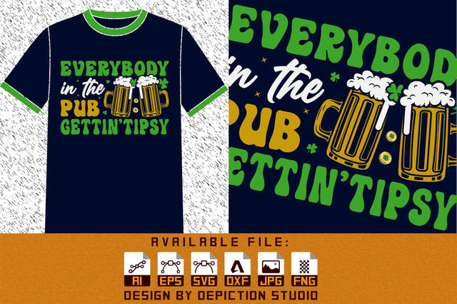 Everybody In The Pub Gettin Tipsy T-Shirt, St. Patrick's Day Drink Shirt, Saint Drink Shirt Print Template Sketch DESIGN Depiction Studio 