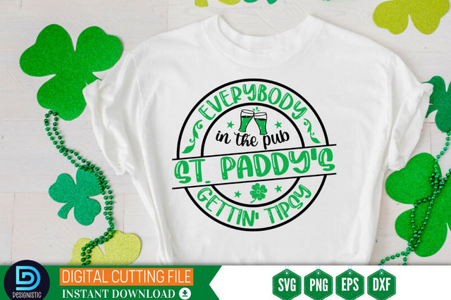 Everybody in the pub st. paddy's gettin' tipsy SVG SVG DESIGNISTIC 