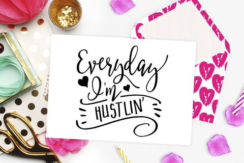Everyday I'm hustlin | Cut file SVG TheBlackCatPrints 