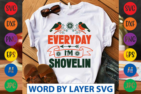 Everyday I'm Shovelin SVG CUT FILE SVG Rafiqul20606 