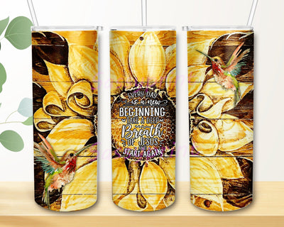 Everyday Is A New Beginning Tumbler Png, Sunflowers Wood 20oz Skinny Tumbler, Hummingbird Design Png, Motivation Quote Tumbler Template, Digital Download Sublimation sassyprint 