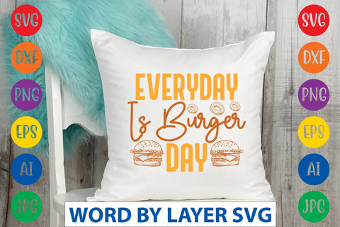 Everyday Is Burger Day SVG Design SVG Rafiqul20606 