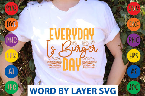 Everyday Is Burger Day SVG Design SVG Rafiqul20606 