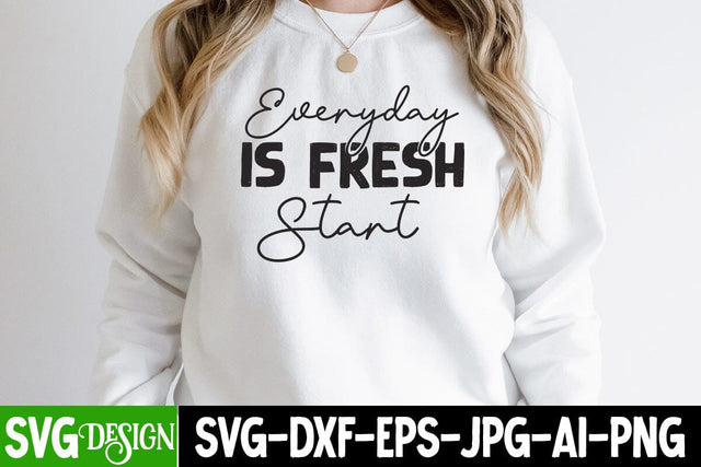 Everyday is Fresh Start SVG Cut File,Everyday is Fresh Start SVG Design,Sarcastic SVG Bundle , Sarcastic SVG Files, Funny Quotes SVG, sassy quote SVG, funny work quote SVG, sarcastic saying png, payday SVG bundle SVG BlackCatsMedia 