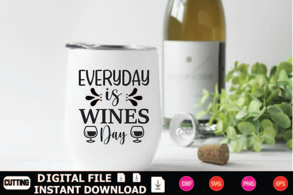 Everyday Is Wines Day SVG Shahin alam 