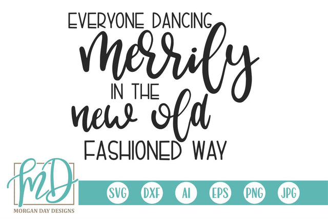 Everyone Dancing Merrily SVG Morgan Day Designs 