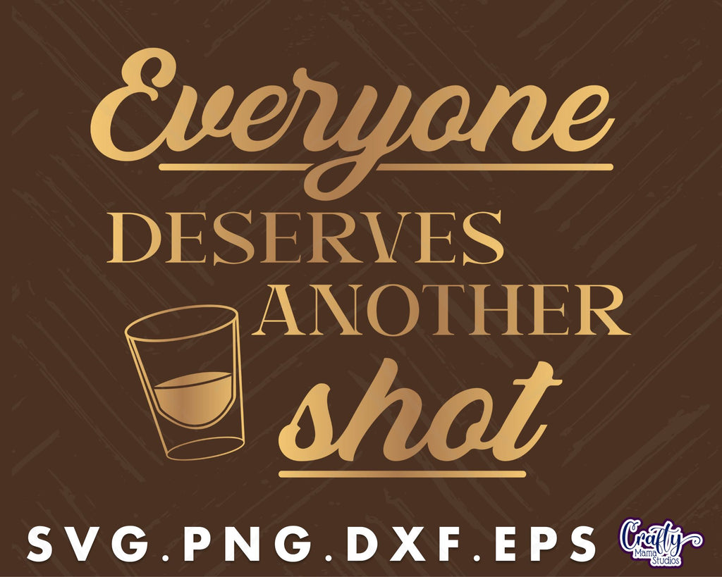 Everyone Deserves Another Shot | Round Vintage Alcohol Svg - So Fontsy