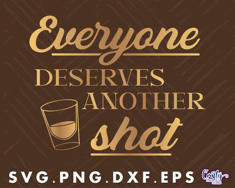 Everyone Deserves Another Shot | Round Vintage Alcohol Svg SVG Crafty Mama Studios 