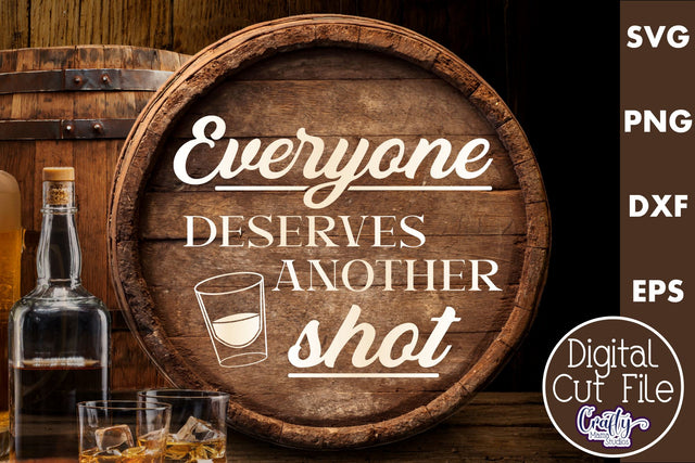 Everyone Deserves Another Shot | Round Vintage Alcohol Svg SVG Crafty Mama Studios 