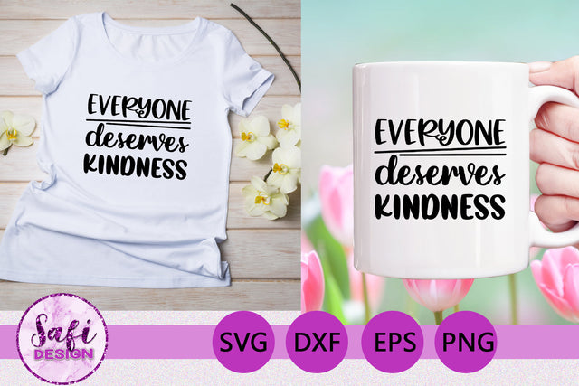 Everyone Deserves Kindness SVG SVG Safi Design 