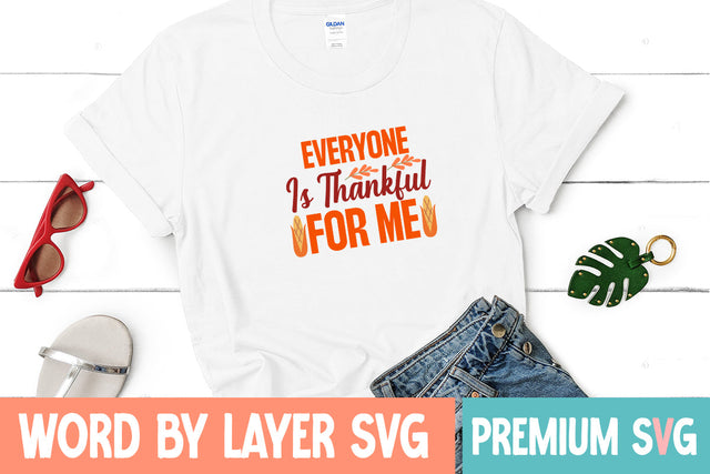 Everyone is Thankful for Me SVG Blessedprint 