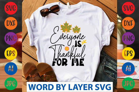 Everyone Is Thankful For Me SVG CUT FILE SVG Rafiqul20606 