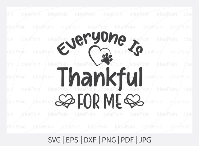 Everyone is thankful for me ‍Svg, Thanksgiving Dog Bandana Designs, Thanksgiving Dog Svg, Dog Halloween svg, Thanksgiving SVG Design, Thanksgiving SVG, Dog SVG, Dog png SVG Dinvect 