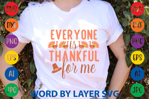 Everyone Is Thankful For Me, Thanksgiving SVG SVG Rafiqul20606 