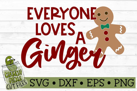 Everyone Loves a Ginger Christmas SVG File SVG Crunchy Pickle 