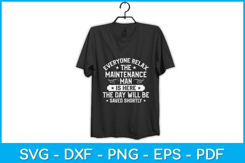 Everyone Relax The Maintenance Man Is Here Svg Design SVG artprintfile 