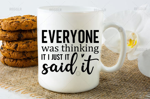 Everyone was thinking it i just it said it SVG SVG Regulrcrative 