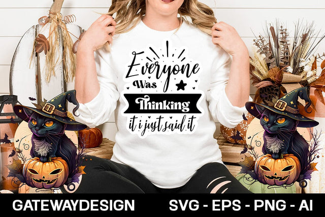 Everyone Was Thinking It I Just Said It sticker design SVG designmaster24 
