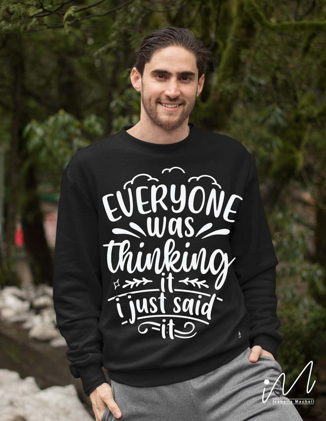 Everyone was thinking it i just said it svg, Funny t shirt svg, Sarcastic t shirt svg, Funny quotes svg, Sarcasm Svg, Funny gift shirt svg, Sassy Svg, Sarcastic cricut,Silhouette svg,Cameo svg,Digital File SVG Isabella Machell 