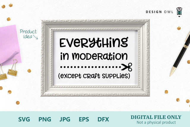Everything in moderation except craft supplies SVG Design Owl 