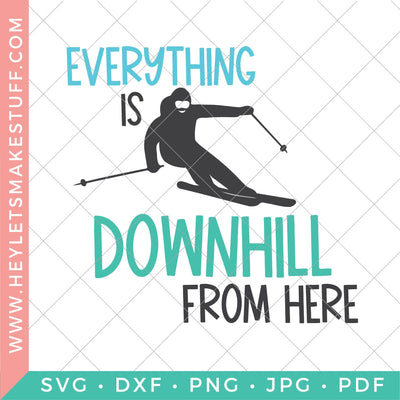 Everything is Downhill From Here SVG Hey Let's Make Stuff 
