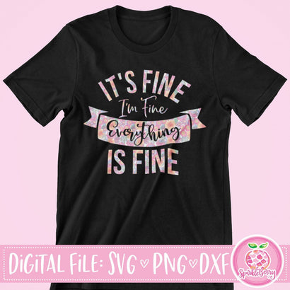 Everything is Fine SVG SparkleBerry 