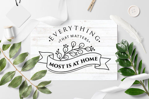 Everything that matters most is at home Family SVG Quote cut file SVG Zoya Miller 