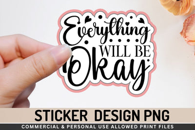 Everything will be okay Sublimation PNG Sublimation Regulrcrative 