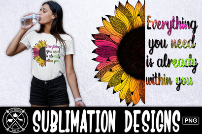 Everything you need is within Sunflower Sublimation|PNG Sublimation Last Frontier Design Co. 