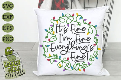Everything's Fine Christmas Lights SVG Cut File SVG Crunchy Pickle 