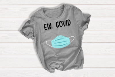 Ew, Covid SVG SVG Designed by Geeks 