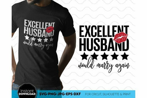 Excellent Husband | Wedding Anniversary | Man Shirt SVG PNG SVG March Design Studio 