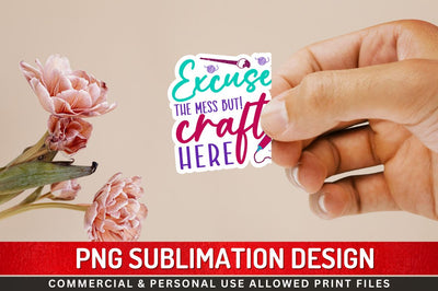 Excuse the mess but Sublimation PNG Sublimation Regulrcrative 