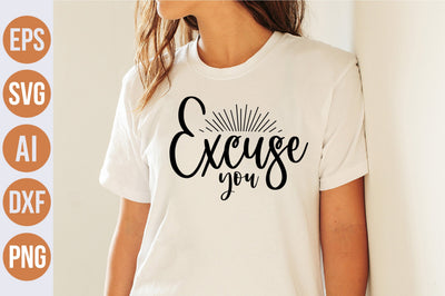 excuse you svg SVG nirmal108roy 