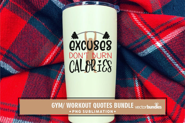 Excuses don't burn calories sublimation Sublimation vectorbundles 