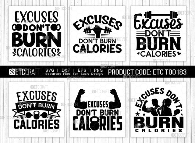Excuses Dont Burn Calories SVG Bundle, Weights Svg, Gym Svg, Fitness Svg, Workout Svg, Bodybuilding Svg, Gym Quotes, ETC T00183 SVG ETC Craft 