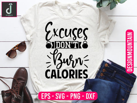 Excuses don't burn calories Svg design SVG Alihossainbd 