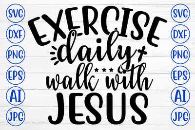 Exercise Daily Walk With Jesus SVG Cut File SVG Syaman 