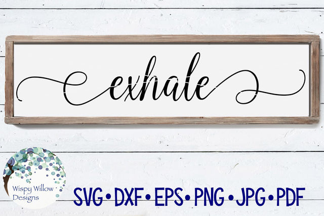 Exhale SVG Wispy Willow Designs 