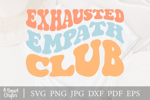 Exhausted Empath Club svg, wavy style svg, EPS PNG Cricut Instant Download SVG Fauz 